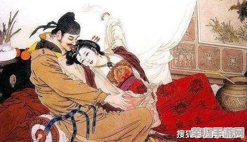 怡红院性爱：一场古典与欲望交织的情感盛宴，令人沉醉不已