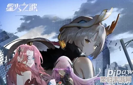 《星火之歌》全五星角色战力深度剖析：打造最强阵容的权威强度榜单指南