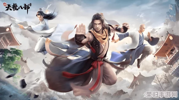 《天龙八部手游》深度探索：近战骁勇VS远攻灵动，职业特色与玩家契合度全面剖析