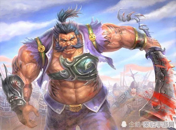 一骑当千学院风云录：无双猛将许褚的全面武艺与战略影响浅探